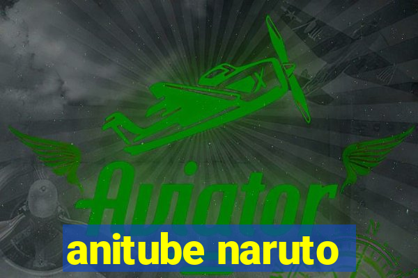 anitube naruto